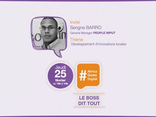 "Le Boss dit tout" avec Serigne Barro de People Input sur #AfricaGoesDigital