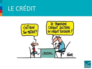 LE CRÉDIT 
 