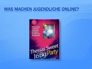 WAS MACHEN JUGENDLICHE ONLINE?
 