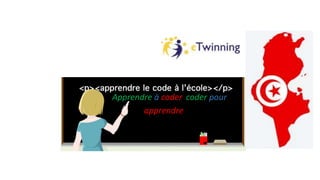 Apprendre à coder, coder pour
apprendre"
 
