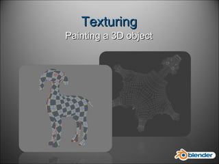 Texturing Painting a 3D object 