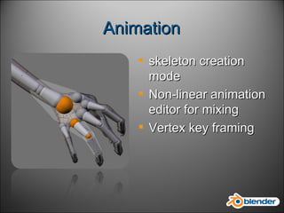 Animation skeleton creation mode Non-linear animation editor for mixing Vertex key framing 