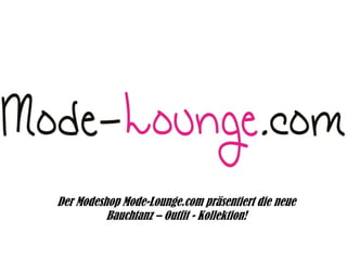 Der Modeshop Mode-Lounge.com präsentiert die neue
Bauchtanz – Outfit - Kollektion!

 
