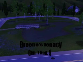 Greene's legacy Gen. 1 Kap. 5 