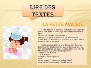 Lire des
textes
LA PETITE MALADE
 