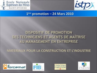 1 ère  promotion – 24 Mars 2010 
