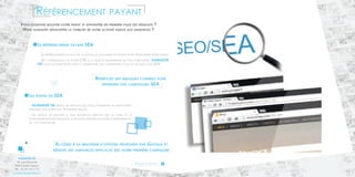 Référencement payant 
Vous souhaitez booster votre trafic et apparaître en première page des résultats ? 
Vous souhaitez développer la visibilité de votre activité grâce aux annonces ? 
Le référencement payant SEA 
Le référencement payant est le moyen le plus simple et rapide pour développer votre trafic. 
De l’optimisation de votre CTR à la gestion quotidienne de vos campagnes, ADMAKER 
TM vous accompagne pour la gestion de vos campagnes d’achat de mots-clés SEA. 
Accédez à la multitude d‘options proposées NOS ENGAGEMENTS 
par Google et 
rédigez des annonces efficaces dès votre première campagne 
ADMAKER TM 
18, rue Gounod 
92210 Saint Cloud 
Tél. : 01.47.10.11.12 
contact@admaker.fr 
Bénéficiez des meilleurs conseils pour 
optimiser vos campagnes SEA 
Les étapes du SEA 
ADMAKER TM définit les process qui nous permettent de développer 
ensemble une opération Adwords réussie. 
Le niveau de qualité a une incidence directe sur le coût et le 
positionnement des annonces. il est donc essentiel de suivre la performance 
de vos campagnes. 
Pour en savoir plus 
10 11 
 