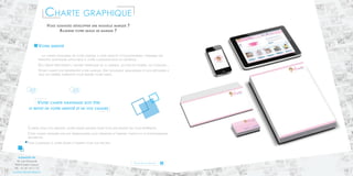 Charte graphique 
Confiez nous vos missions, notre équipe imagine pour vous une identité qui vous représente. 
Cette charte optimisée par nos webdesigners vous permettra d’obtenir l’impact et le positionnement 
recherché. 
Faite confiance à notre équipe d’experts pour vos projets. 
NOS ENGAGEMENTS 
ADMAKER TM 
18, rue Gounod 
92210 Saint Cloud 
Tél. : 01.47.10.11.12 
contact@admaker.fr 
Vous souhaitez développer une nouvelle marque ? 
Rajeunir votre image de marque ? 
Votre identité 
La charte graphique de votre marque a pour objectif d’homogénéiser l’ensemble des 
principes graphiques applicables à votre communication en générale. 
Elle définit précisément l’univers graphique de la marque, les polices utilisées, les couleurs… 
Votre charte doit représenter votre marque, être facilement mémorisable et doit répondre à 
tous les critères marketing pour séduire votre public. 
Votre charte graphique doit être 
le reflet de votre identité et de vos valeurs 
Pour en savoir plus 
12 13 
 