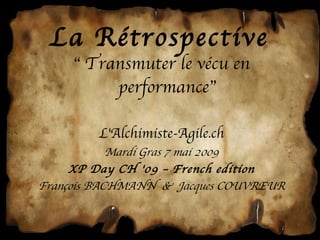 Le Métier participe à la validation à chaque sprint 