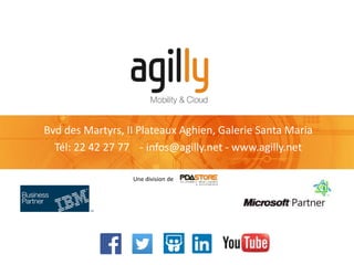 Bvd des Martyrs, II Plateaux Aghien, Galerie Santa Maria
Tél: 22 42 27 77 - infos@agilly.net - www.agilly.net
Une division de
 
