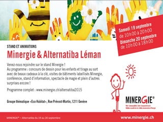 MINERGIE® – Alternatiba du 19 au 20 septembre www.minergie.ch
 
