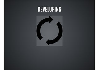 DEVELOPING
 