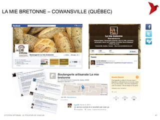LA MIE BRETONNE – COWANSVILLE (QUÉBEC)




CITOYEN OPTIMUM : LE POUVOIR DE CHACUN   47
 