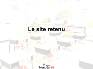 Le site retenu
 