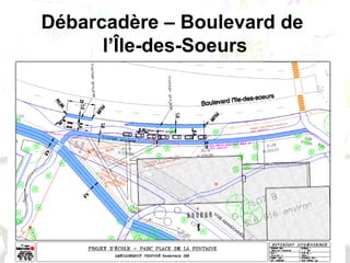 Débarcadère – Boulevard de
l’Île-des-Soeurs
 