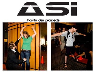 Fouille  des  prospects   