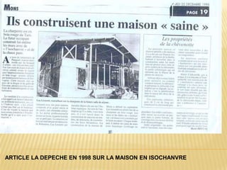 ARTICLE LA DEPECHE EN 1998 SUR LA MAISON EN ISOCHANVRE
 