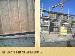 MUR OSSATURE EHPAD ESCHES 2004 -5-
 