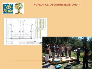 FORMATION OSSATURE BOIS: 2010- 1-
 