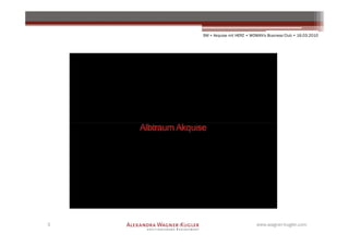 SM + Akquise mit HERZ • WOMAN's Business Club • 16.03.2010




3                             www.wagner-kugler.com
 