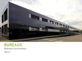 BUREAUX
Réalisation sans fondation
550 m2
 