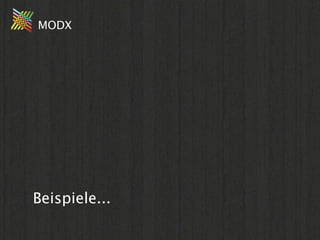 MODX




Beispiele...
 