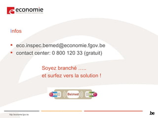 Infos  [email_address]   contact center: 0 800 120 33 (gratuit) Soyez branché ….. et surfez vers la solution ! 
