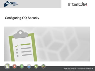 Configuring CQ Security
 