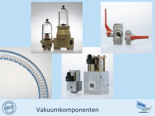 Vakuumkomponenten
 