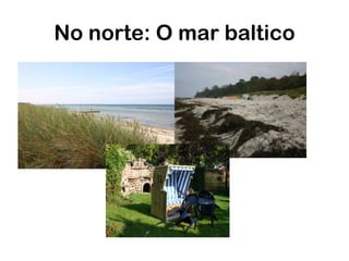No norte: O mar baltico 