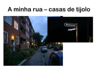 A minha rua – casas de tijolo 