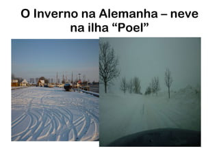 O Inverno na Alemanha – neve na ilha “Poel” 