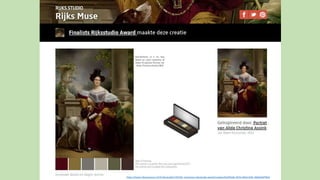https://www.rijksmuseum.nl/nl/rijksstudio/142328--nominees-rijksstudio-award/creaties/ba595afe-452d-46bd-9c8c-48dcbdd7f0a4
 