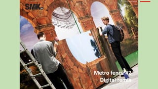 Metro fence #2
Digital remix
CCBY 3.0 Frida Gregersen
 