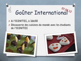 Goûter International
O
O
 