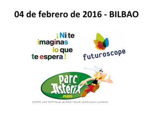 04 de febrero de 2016 - BILBAO
 