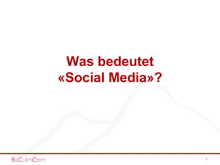 Was bedeutet
«Social Media»?




                  4
 