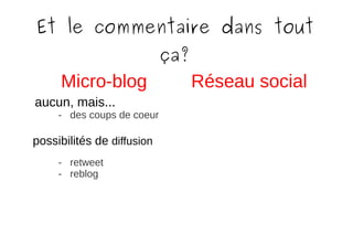 Le réseau social, une alternative, ou...? une interaction Les différences :  multimodalité commentaire Google buzz, pourquoi l'echec? 
