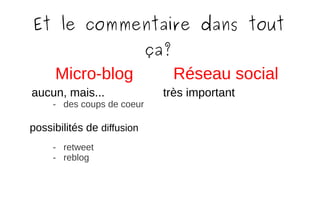 Le réseau social, une alternative, ou...? une interaction Les différences :  multimodalité commentaire Google buzz, pourquoi l'echec? Le manque de communication!! 
