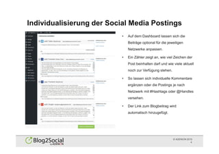 © ADENION 2015
Individualisierung der Social Media Postings
4
• Auf dem Dashboard lassen sich die
Beiträge optional für di...