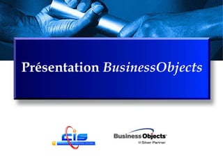 Présentation  BusinessObjects 
