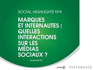 Performics Social Media Highlight 2011 - Media Sociaux en France