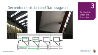 Next Generation Fire Engineering
Deckenkonstruktion und Dachtragwerk
Randbeding-
ungen und
Schutzziele
3
 