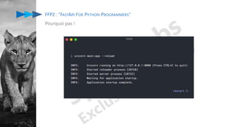 FFP2 : "FASTAPI FOR PYTHON PROGRAMMERS"
Pourquoi pas !
 
