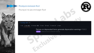 POURQUOI ENVISAGER RUST
Pourquoi ne pas envisager Rust
 