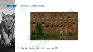 THÉORIE DE LA VITRE BRISÉEE
Késako ?
Plus il y a de vitres brisées, plus il y en aura. Moi
 