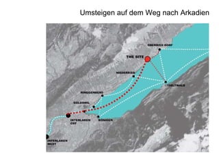 Umsteigen auf dem Weg nach Arkadien

 