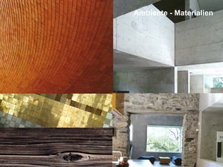 Ambiente - Materialien

 