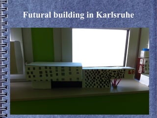 Futural building in Karlsruhe
 