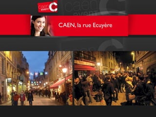 CAEN, la rue Ecuyère
 